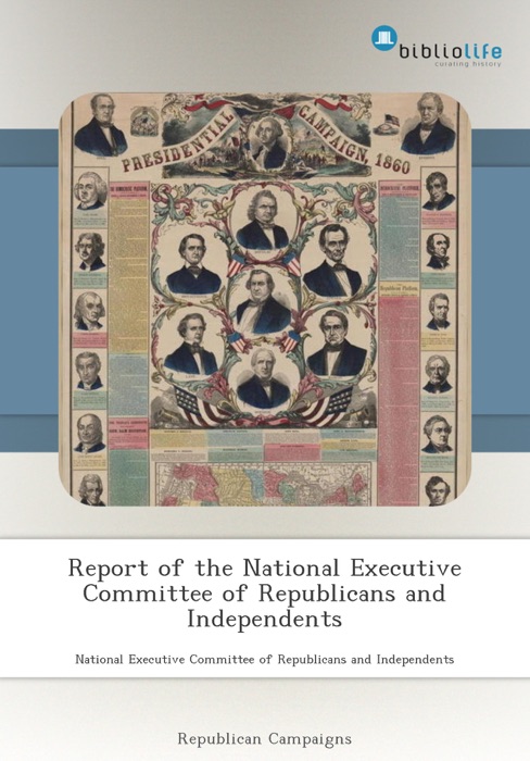 Report of the National Executive Committee of Republicans and Independents