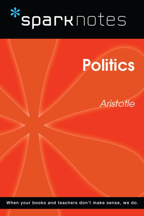 Politics (SparkNotes Philosophy Guide)