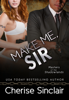 Make Me, Sir - Cherise Sinclair