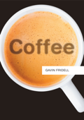 Coffee - Gavin Fridell
