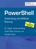 PowerShell - Dr. Holger Schwichtenberg, Frank Peter Schultze & Carsten Eilers