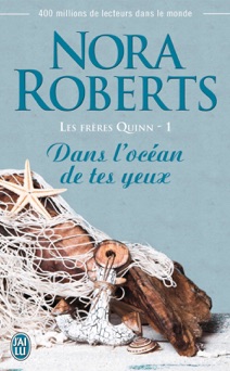 Les frères Quinn (Tome 1) - Dans l’océan de tes yeux - Nora Roberts