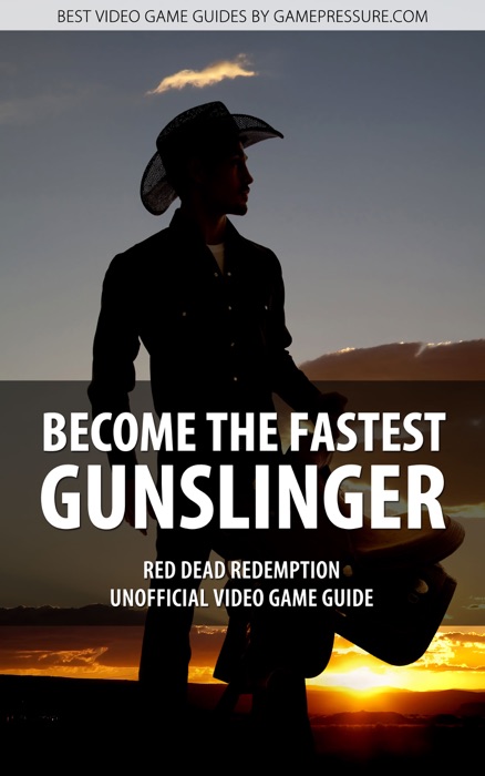 Become the Fastest Gunslinger - Red Dead Redemption