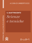 Il Quattrocento - Scienze e tecniche - Umberto Eco