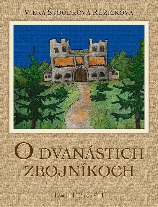 O dvanástich zbojníkoch