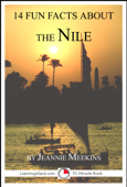 14 Fun Facts About the Nile: A 15-Minute Book - Jeannie Meekins