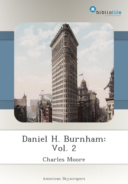 Daniel H. Burnham: Vol. 2