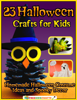 23 Halloween Crafts for Kids: Homemade Halloween Costume Ideas and Spooky Decor - Prime Publishing