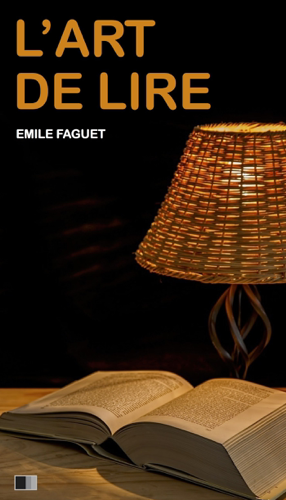 Read&Download L'art de lire Book by Émile Faguet Online Read&Download L'art de lire Book by Émile Faguet Online