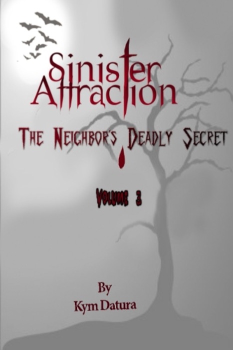 Sinister Attraction: The Neighbor's Deadly Secret Volume 3