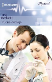 Trudna decyzja - Tina Beckett by  Tina Beckett PDF Download
