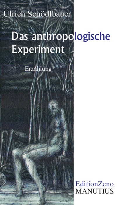 Das anthropologische Experiment