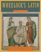 Wheelock's Latin, 7th Edition - Frederic M. Wheelock & Richard A. Lafleur