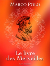 Le livre des Merveilles - livre troisième