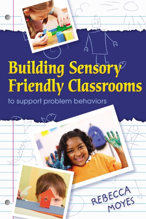 Building Sensory Friendly Classrooms to Support Children with Challenging Behaviors