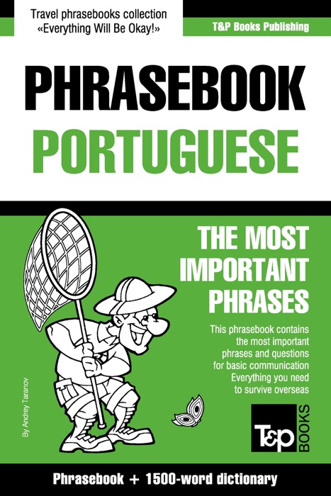 Phrasebook Portuguese: The Most Important Phrases - Phrasebook + 1500-Word Dictionary