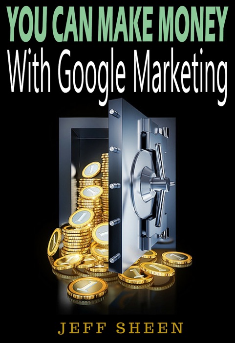 You Can Make Money With Google Marketing
