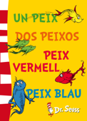 Un peix, dos peixos, peix vermell, peix blau (Colección Dr. Seuss) - Dr. Seuss