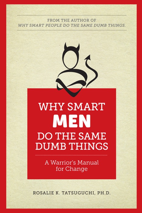 Why Smart Men Do the Same Dumb Things