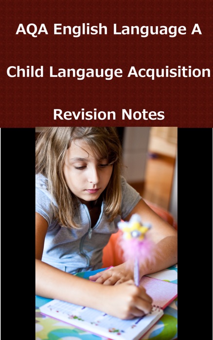 AQA English A2: Child Language Acquisition