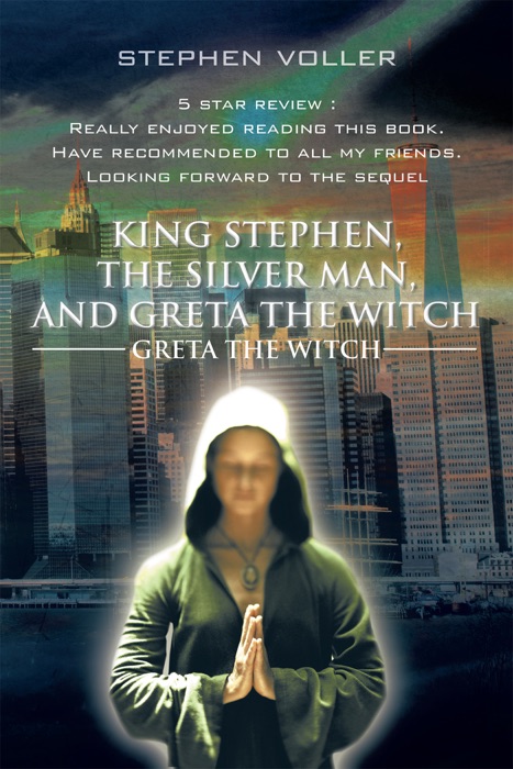 King Stephen, the Silver Man, and Greta the Witch