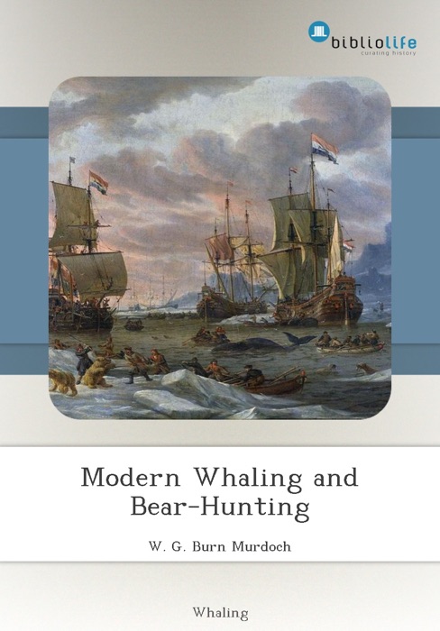 Modern Whaling and Bear-Hunting