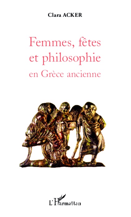 Femmes, fêtes et philosophie en grèce ancienne