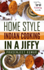 Home Style Indian Cooking In A Jiffy - Prasenjeet Kumar