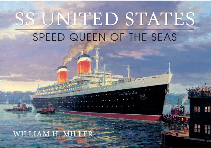 SS United States: Speed Queen of the Seas