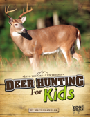 Deer Hunting for Kids - Matthew Allan Chandler