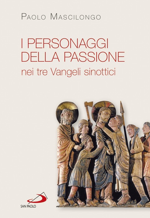 I personaggi della Passione nei tre Vangeli sinottici