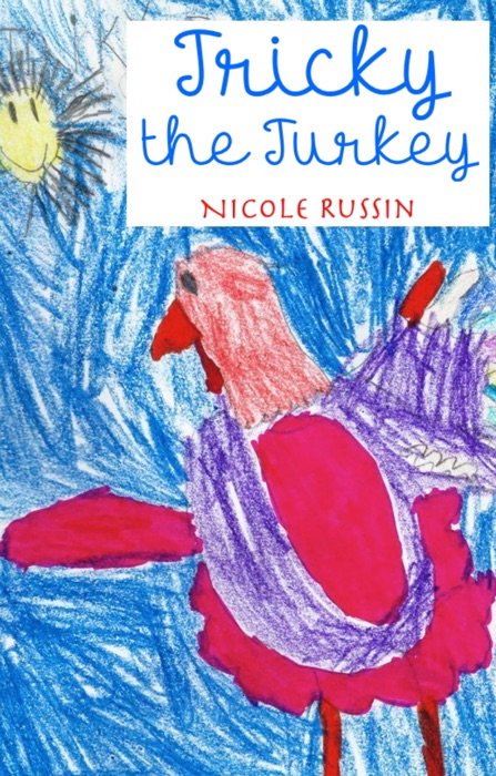 Tricky the Turkey: A Kindergarten Book