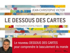 Le dessous des cartes - Jean-Christophe Victor