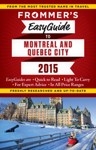 Frommer's EasyGuide to Montreal and Quebec City 2015 - Erin Trahan, Matthew Barber & Leslie Brokaw Frommer's EasyGuide to Montreal and Quebec City 2015 - Erin Trahan, Matthew Barber & Leslie Brokaw