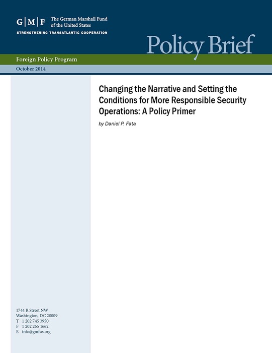 Changing the Narrative and Setting the Conditions for More Responsible Security Operations: A Policy Primer