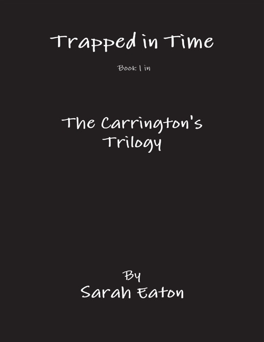 Trapped In Time Book 1 In the Carrington's Trilogy