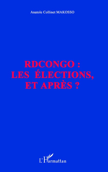 RDCongo: Les élections, et après?