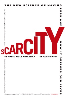 Capa do livro Scarcity: Why Having Too Little Means So Much de Sendhil Mullainathan e Eldar Shafir