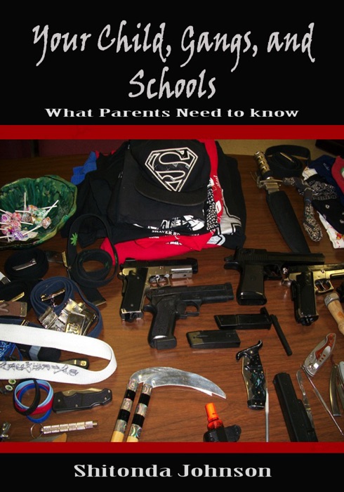 Your Child, Gangs, and Schools: What Parents Need to Know