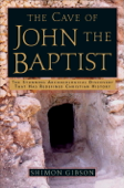 The Cave of John the Baptist - Shimon Gibson