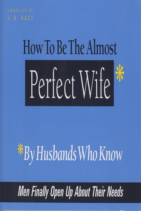 How to Be The Almost Perfect Wife