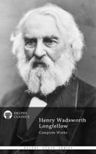 Delphi Complete Works of Henry Wadsworth Longfellow - Henry Wadsworth Longfellow Cover Art