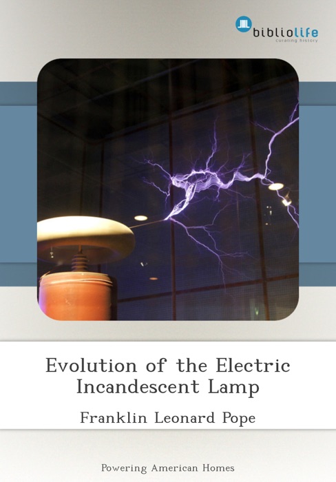 Evolution of the Electric Incandescent Lamp