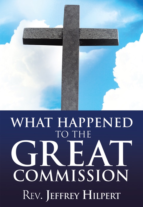 What Happened To The Great Commission