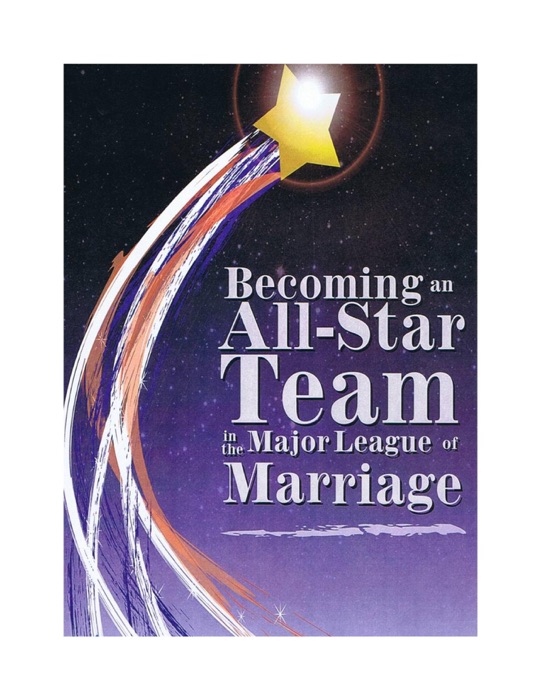 Becoming An All-Star Team In The Major League Of Marriage