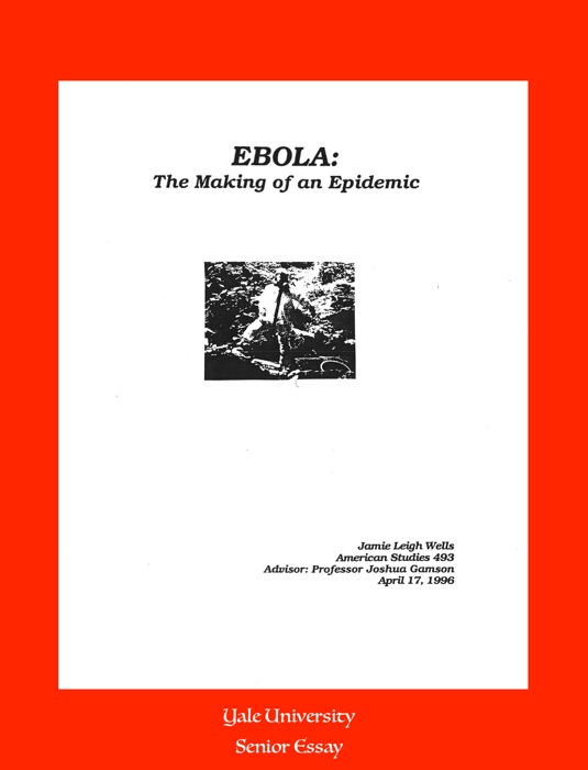 EBOLA: The Making of an Epidemic