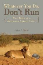 Whatever You Do, Don't Run - Peter Allison Cover Art