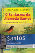 O fantasma da Alameda Santos - João Carlos Marinho