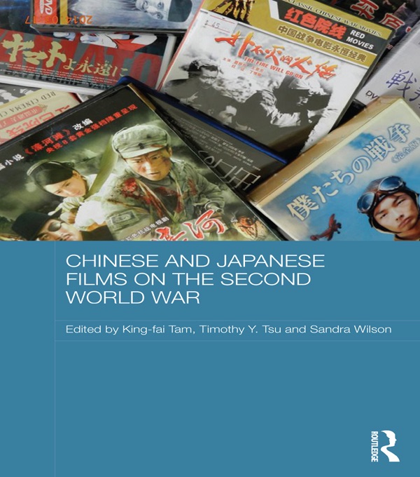 Chinese and Japanese Films on the Second World War