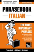 Phrasebook Italian: The Most Important Phrases - Phrasebook + 250-Word Dictionary - Andrey Taranov